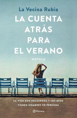La Cuenta Atras Para El Verano: La Vida Son Recuerdos Y Los Mios Tienen Nombre de Persona(Spanish, Paperback, La Vecina Rubia La Vecina Rubia)