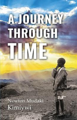 A Journey Through Time(English, Paperback, Mudaki Newton)
