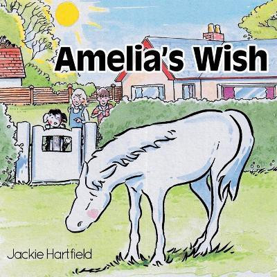 Amelia's Wish(English, Paperback, Hartfield Jackie)
