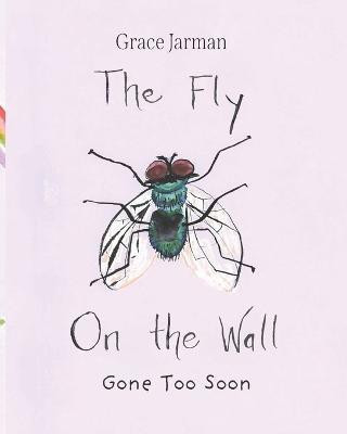 The Fly on The Wall(English, Paperback, Jarman Grace)