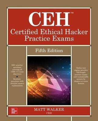 CEH Certified Ethical Hacker Practice Exams, Fifth Edition(English, Paperback, Walker Matt)