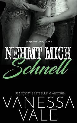 Nehmt Mich Schnell(German, Paperback, Vale Vanessa)