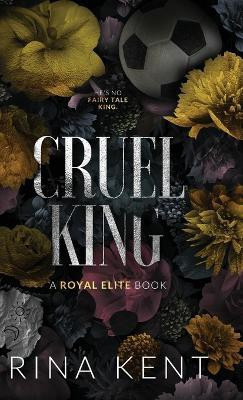 Cruel King(English, Hardcover, Kent Rina)