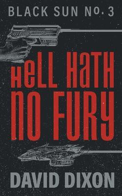 Hell Hath No Fury(English, Paperback, Dixon David)