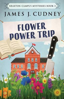 Flower Power Trip(English, Paperback, Cudney James J)