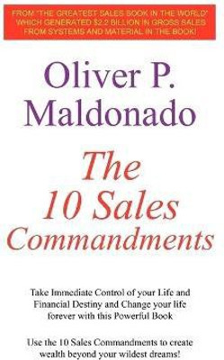 The 10 Sales Commandments(English, Paperback, Maldonado Oliver P.)