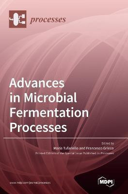 Advances in Microbial Fermentation Processes(English, Hardcover, unknown)