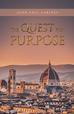 The Quest for Purpose(English, Paperback, Carinci John Paul)
