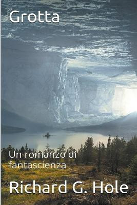 Grotta(Italian, Paperback, Hole Richard G)