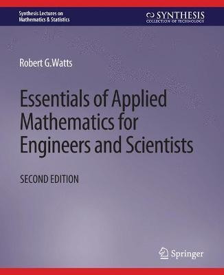 Essentials of Applied Mathematics for Engineers and Scientists, Second Edition(English, Paperback, Watts Robert)