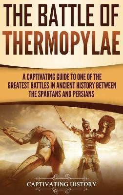 The Battle of Thermopylae(English, Hardcover, History Captivating)