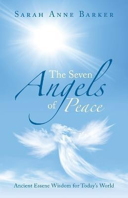 The Seven Angels of Peace(English, Paperback, Barker Sarah Anne)
