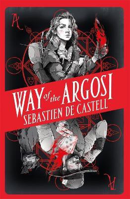 Way of the Argosi(English, Paperback, de Castell Sebastien)