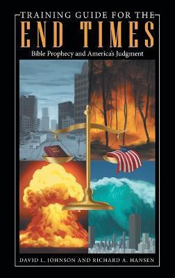 Training Guide for the End Times(English, Hardcover, Johnson David L)