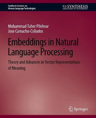 Embeddings in Natural Language Processing(English, Paperback, Pilehvar Mohammad Taher)