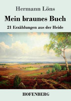 Mein braunes Buch(German, Paperback, Loens Hermann)