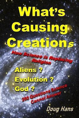 What's Causing Creations(English, Paperback, Hans Doug)