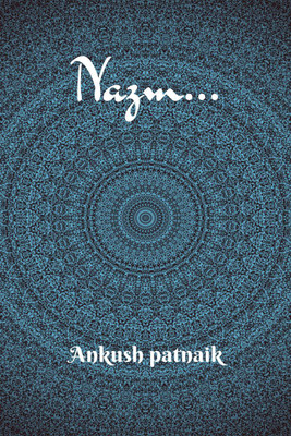 Nazm...(English, Paperback, Ankush Patnaik)