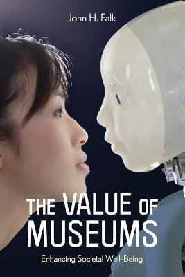 The Value of Museums(English, Paperback, Falk John H.)