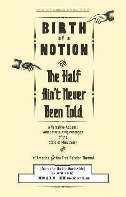 Birth of a Notion; Or, the Half Ain't Never Been Told(English, Paperback, unknown)