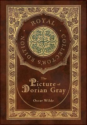The Picture of Dorian Gray (Royal Collector's Edition) (Case Laminate Hardcover with Jacket)(English, Hardcover, Wilde Oscar Monsieur)