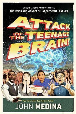 Attack of the Teenage Brain(English, Paperback, Medina John)