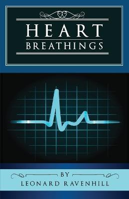 Heart Breathings(English, Paperback, Ravenhill Leonard)