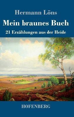 Mein braunes Buch(German, Hardcover, Loens Hermann)