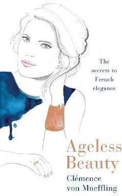 Ageless Beauty(English, Hardcover, Mueffling Clemence von)