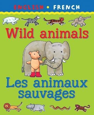 Wild Animals/Les animaux sauvages(English, Paperback, Beaton Clare)