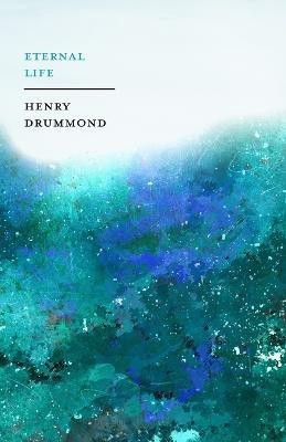 Eternal Life(English, Paperback, Drummond Henry)