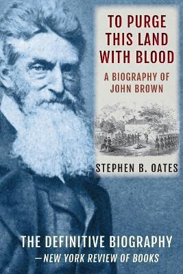 To Purge This Land with Blood(English, Paperback, Oates Stephen B)
