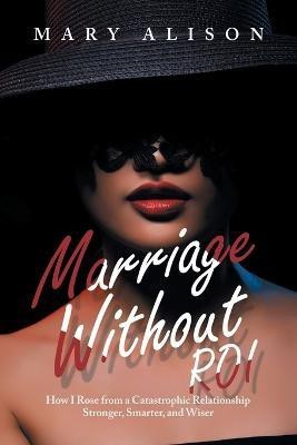 Marriage Without Roi(English, Paperback, Alison Mary)