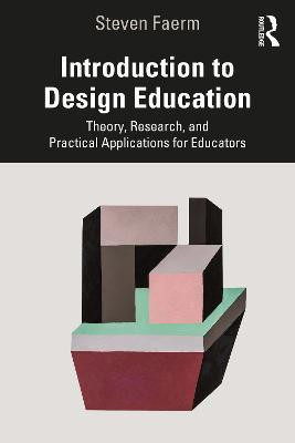 Introduction to Design Education(English, Paperback, Faerm Steven)