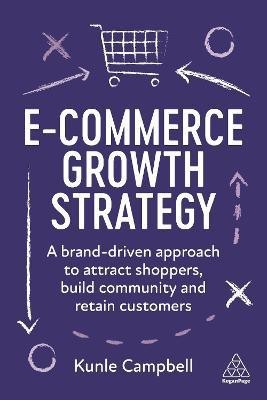 E-Commerce Growth Strategy(English, Paperback, Campbell Kunle)