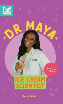 Dr. Maya, Ice Cream Scientist(English, Hardcover, Andrus Aubre)