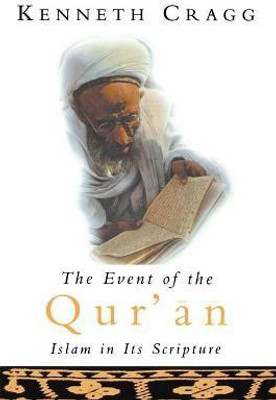 The Event of the Quran(English, Paperback, Cragg Kenneth)