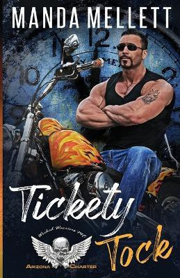 Tickety Tock (Wicked Warriors MC Arizona Chapter)(English, Paperback, Mellett Manda)