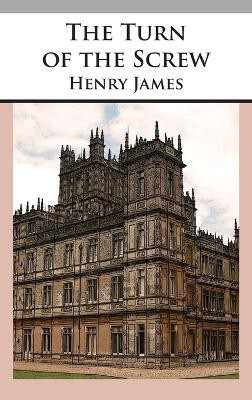 The Turn of the Screw(English, Hardcover, James Henry)