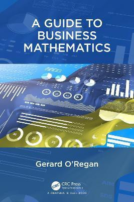 A Guide to Business Mathematics(English, Paperback, O'Regan Gerard)