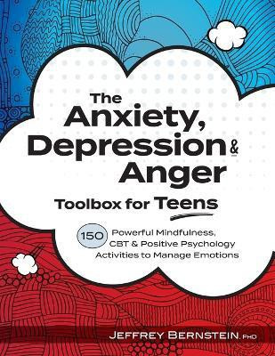 The Anxiety, Depression & Anger Toolbox for Teens(English, Paperback, Bernstein Jeffrey Ph.D.)