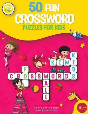 50 fun crossword puzzles for kids(English, Paperback, La Editions)