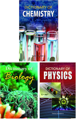 Dictionaries Books Combo - Dictionary Of Chemistry + Dictionary Of Physics + Dictionary Of Biology (Sets Of 3 Books)(Paperback, Taniya Sachdeva, Kirti Sharma)
