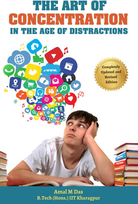 The Art of Concentration in the Age of Distractions(Paperback, Amal M Das)