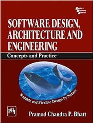 Software Design, Architecture and Engineering Concepts and Practice(English, Paperback, Bhatt Pramod)
