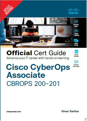 Cisco CyberOps Associate CBROPS 200-201 Official Cert Guide, 1/e(Paperback, Omar Santos)