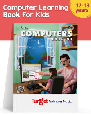 Blossom Basic Knowledge Of Computer Learning Book For Kids | Level 7 | Knowledge On Powerpoint, QBASIC And Introduction To MS Access, Virus, E-Commerce And Adobe Flash(Paperback, Target Publications)
