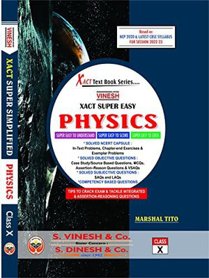 Vinesh Xact Super Easy Physics Class-X (CBSE Session-2021-22) Paperback(Paperback, MARSHAL TITO)