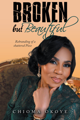 Broken but Beautiful(English, Hardcover, Okoye Chioma)