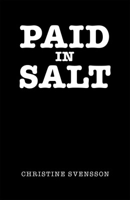 Paid in Salt(English, Paperback, Svensson Christine)